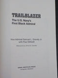 Trailblazer The US Navy’s First Black Admiral by Vice Adm Samuel L Gravely Jr US