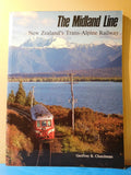 Midland Line New Zealand’s Trans-Alpine Railway by Geoffrey B. Churchman SC