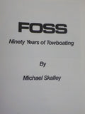 Foss Ninety Years of Towboating by Michael Skalley w/ dust jacket