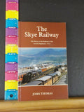 Skye Railway The History of the Railways of the Scottish Highlands Vol 5 Thomas