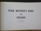 Train Watcher's Guide To Chicago Soft Cover  Supplement And MAP