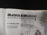 Bluebirds & Minutemen Boston & Maine 1974-1984 by Tom Nelligan With dust jacket