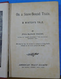 On a Snow Bound Train A Winter’s Tale by Julia MacNair Wright HC 1893
