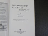 Intermountain Railroads Standard and Narrow Gauge by Merrill D. Beal w/dust jack