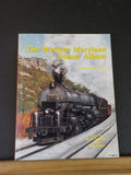 Western Maryland Steam Album by William P. Price Dust Jacket 1985 106 Pages