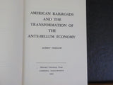 American Railroads and the Transformation Of The Ante Bellum Economy by Fishlow