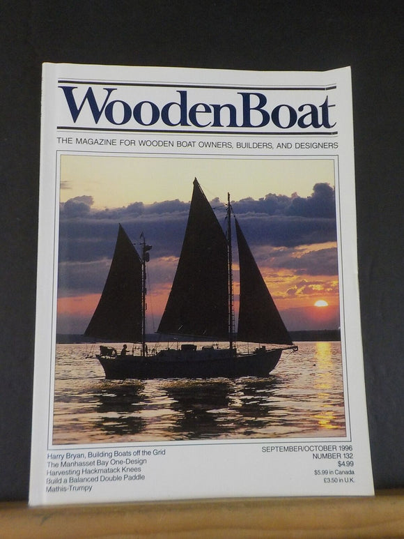 Wooden Boat Magazine #132 1996 September / October Building boats off the grid