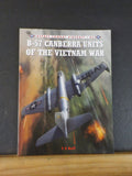 B-57 Canberra Units of The Vietnam War by T E Bell  Soft cover
