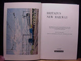Britain's New Railway By O S Nock Hard Cover 1966  Elec