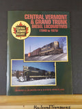 Central Vermont & Grand Trunk Diesel Locomotives 1940-1975 by Liljestrand & Swee