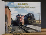 Columbus Crossroads of Change The Rail Photography of Paul Geiger  OH 1964-79
