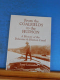 From the Coalfields to the Hudson A History of the Delaware & Hudson Canal SC