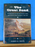 Great Road, The  by James Dilts Building of the B&O 1828-1853 Soft Cover 1993