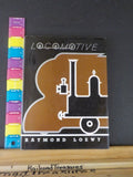 Locomotive by Raymond Loewy  Its esthetics w/ dust jacket 1987 version