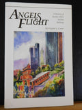 Angels Flight by Virginia Comer A history of Bunker Hill's Incline Railway SC