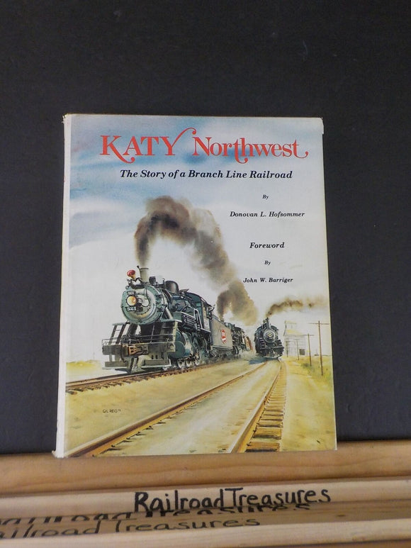 Katy Northwest by Donovan Hofsommer The Story of a branch line w/ Dust Jacket