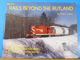 Rails Beyond the Rutland by Philip Jordan Vermont RY Green Mountain RR Clarendon