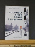 Images of Modern America Columbia River Gorge Railroads by D.C. Jesse Burkhardt