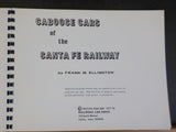 Caboose Cars of the Santa Fe Railway by Frank M Ellington Spiral bound