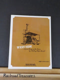 West Side Narrow Gauge in the Sierra by Mallory Ferrell  w/ dust jacket