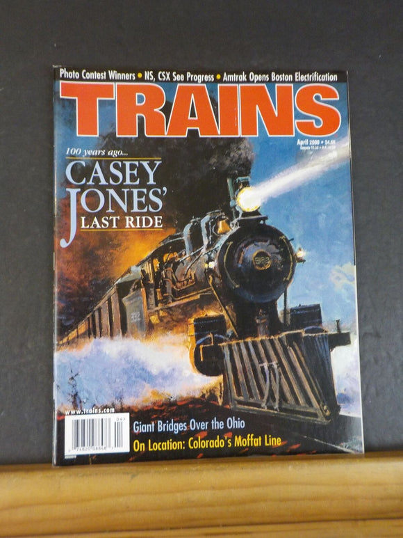 Trains Magazine 2000 April Casey Jones last ride NS CSX see progress Amtrak open