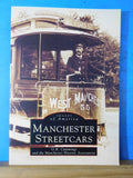Images of America Manchester Streetcars by OR Cummings Soft Cover
