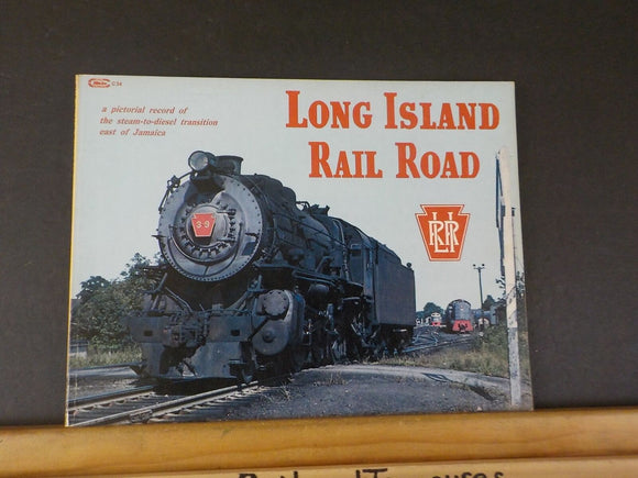 Long Island Rail Road pictorial record of steam to diesel LIRR by Kramer Soft Co