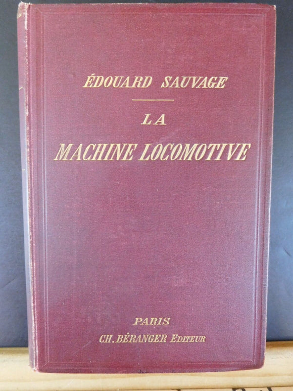 La Machine Locomotive Edouard Sauvage CH Beranger Edition Hard Cover