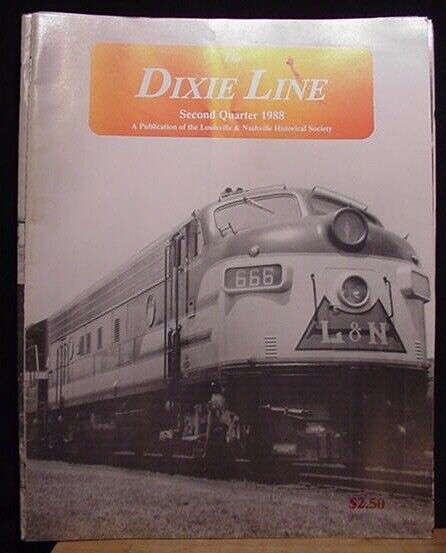 Dixie Line Magazine Louisville & Nashville Historical Society  1988 2nd quarter