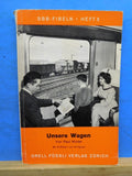 Unsere Wagen SBB-Fibeln Heft 5 Von Paul Winter Mit 34 Bildern und 23 Figuren SC