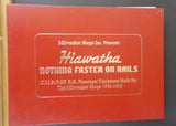 Milwaukee Shops Present Hiawatha Nothing Faster on Rails  Hard Cover Oversize