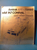 Amtrak AFT-1 Turbo Old 97 Conrail H-36.34 and Other Old Friends by Richard Welli