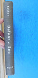 Defeat At Sea The struggle & eventual destruction of the German Navy.1939 - 1945