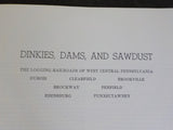 Dinkies Dams and Sawdust #12 Logging Railroad Era of Lumbering in PA