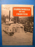 Paddlewheels on the Frontier The story of B.C. Sternwheel Steamers Vol 1 (1967)?