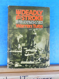 Deadly Stroke By Warren Tute British destruction of French fleet in Oran 1940