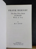 Frank Hornby The Boy Who Made $1,000,000 With A Toy by MP Gould Hard cover