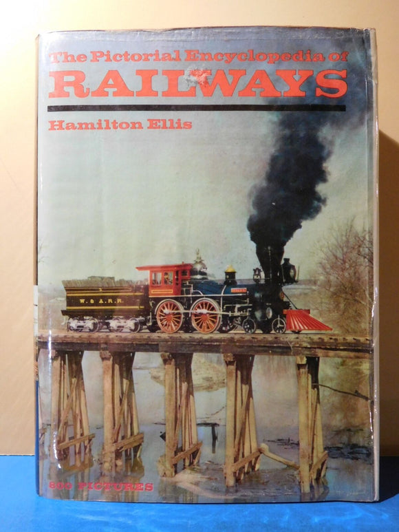 Pictorial Encyclopedia of Railways, The  Ellis Dust Jacket
