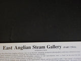 East Anglian Steam Gallery Pt 2 by J.D. Mann Soft Cover 1988