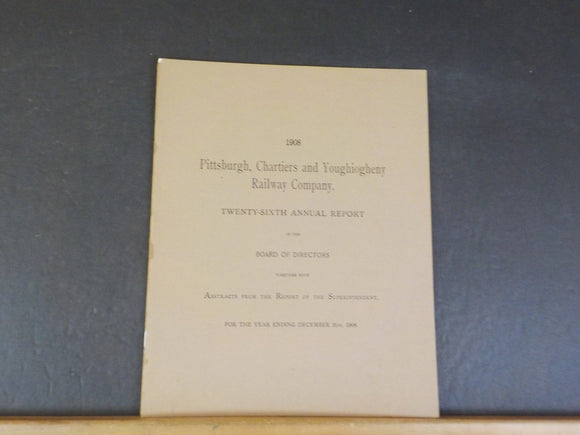 Pittsburg,Chartiers and Youghiogheny Railway Company Annual Report 1908 26th
