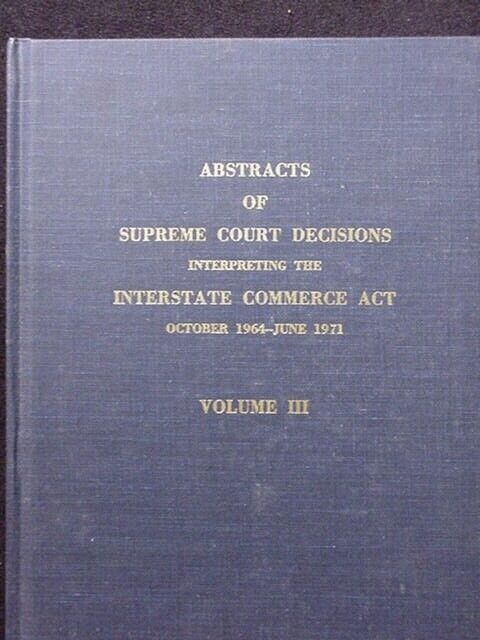 Abstracts Of Supreme Court Decisions ICC 1964-71 Vol 3 1971 Hard Cover