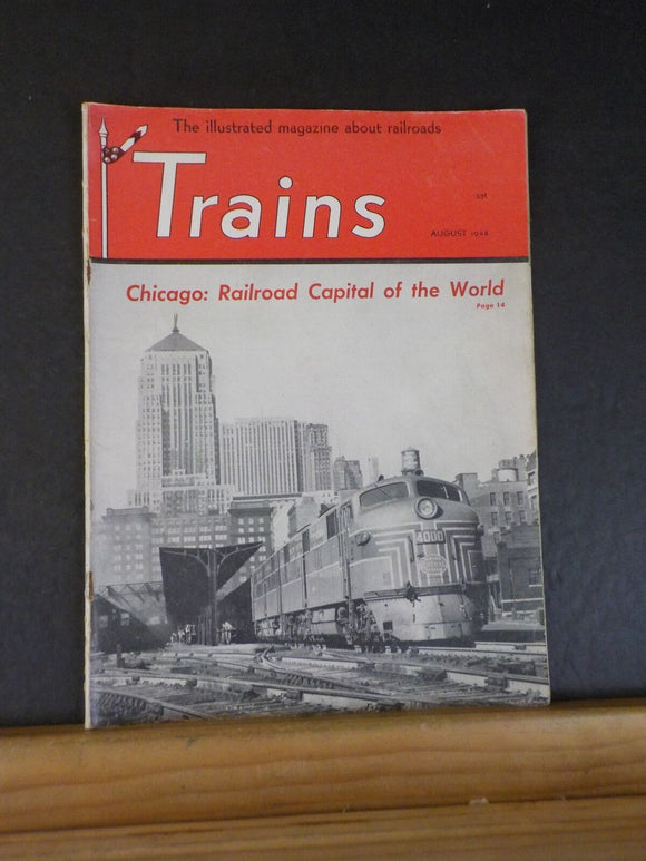 Trains Magazine 1948 August Chicago Railroad capital of the world Railroad Fair