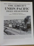 Emil Albrecht’s Union Pacific Small Steam Power Great American Railroad Photogra