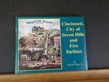 Cincinnati City of Seven Hills and Five Inclines by John H White Jr  Hard cover