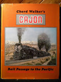 Cajon Rail Passengers to the Pacific by Chard Walker with dust jacket