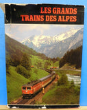 Les Grands Trains Des Alpes Dust Jacket 1982  115 pages