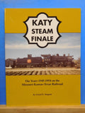 Katy Steam Finale by Lloyd Stagner The years 1945-1954 on the Missouri-Kansas-Te