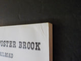 Bradford & Foster Brook Peg Leg Railroad by Lawrence W. Kilmer     Soft Cover
