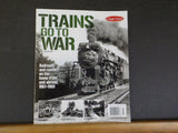 Classic Trains Special Edition #24 2019 Special #2 Trains Go To War