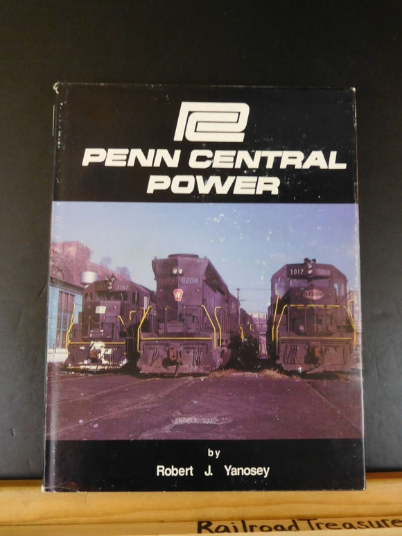 Penn Central Power By Robert Yanosey Morning Sun Books w/ dust jacket